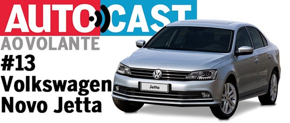 Autocast Ao Volante - Volkswagen Jetta (Foto: Auto News Brasil) — Foto: Auto Esporte